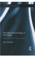 The Political Psychology of War Rape