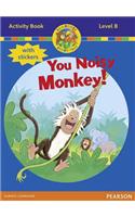 Jamboree Storytime Level B: You Noisy Monkey Activity Book with Stickers: (Jamboree Storytime)