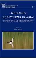 Wetlands Ecosystems in Asia: Function and Management