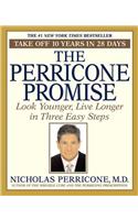 The Perricone Promise: Look Younger, Live Longer in Three Easy Steps