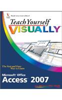 Teach Yourself VISUALLY Microsoft Office Access 2007: (Teach Yourself VISUALLY (Tech))