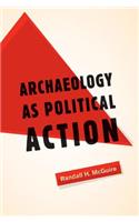 Archaeology as Political Action