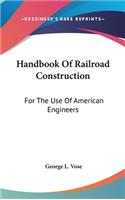 Handbook Of Railroad Construction
