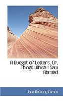 A Budget of Letters, Or, Things Which I Saw Abroad