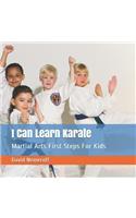 I Can Learn Karate: Martial Arts First Steps for Kids