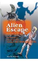 Alien Escape: The Terrifying Encounter That Changed Jon Oakeley's Life(English)