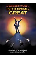 The Manager's Guide to Becoming Great: (English)