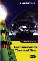 Lighthouse Lime Level: Communication Then And Now Teaching Notes: (LIGHTHOUSE)