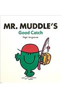 Mr Muddle's Good Catch