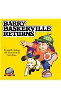 Barry Baskerville Returns