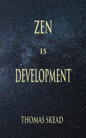 Zen is Development