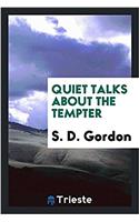 Quiet Talks about the Tempter