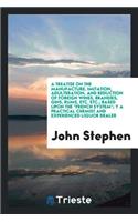 A Treatise on the Manufacture, Imitation, Adulteration, and Reduction of ...