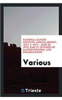 NATIONAL CANCER INSTITUTE: ANNUAL REPORT