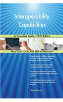 Interoperability Capabilities A Complete Guide - 2020 Edition