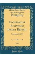 Cooperative Economic Insect Report, Vol. 5: November 18, 1955 (Classic Reprint)