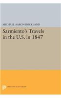 Sarmiento's Travels in the U.S. in 1847