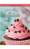 Una Vida de Chocolate (a Chocolate Life Women's Devotional)