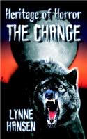 The Change, Book Two in the Heritage of Horror Series