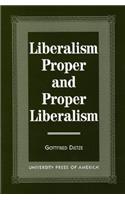 Liberalism Proper and Proper Liberalism