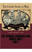 Spanish-American War and World War I, Part 1 Lib/E