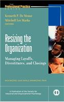 Resizing the Organization: Managing Layoffs, Divestitures, and Closings