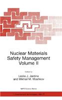 Nuclear Materials Safety Management Volume II