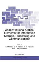 Unconventional Optical Elements for Information Storage, Processing and Communications