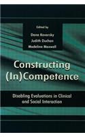 Constructing (in)competence