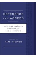Reference and Access: Innovative Practices for Archives and Special Collections