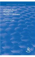 Capitalism, Social Privilege and Managerial Ideologies