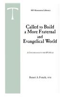 Called to Build a More Fraternal and Evangelical World: Commentary on the Rule of the Secular Franciscan Order(SFO Resource Library)