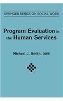 Program Evaluation In Human Services: (Springer Series on Social Work)