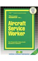 Aircraft Service Worker: Passbooks Study Guide
