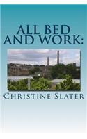 All Bed and Work