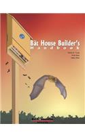 The Bat House Builder's Handbook: Second Edition