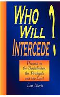 Who Will Intercede?