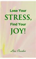 Lose Your Stress, Find Your Joy!