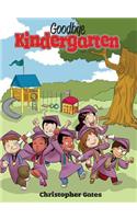 Goodbye Kindergarten