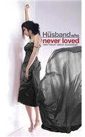 Husband who never loved