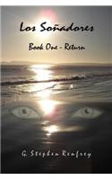 Los Sonadores (the Dreamers): Book One Return