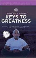 The Optimistic Seekers' Keys to Greatness