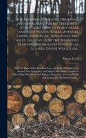 Manner of Raising, Ordering, and Improving Forest Trees