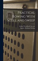 Practical Rowing With Scull and Sweep