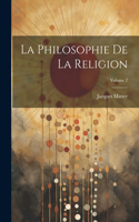 Philosophie De La Religion; Volume 2