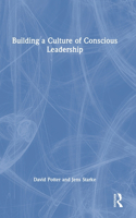 Building a Culture of Conscious Leadership