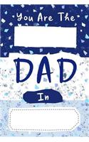 You Are The ... Dad In ...