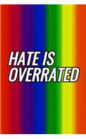 Hate Is Overrated