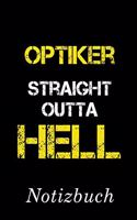 Optiker Straight Outta Hell Notizbuch
