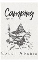 Camping Logbook Saudi Arabia: 6x9 Travel Journal or Diary for every Camper. Your memory book for Ideas, Notes, Experiences for your Trip to Saudi Arabia